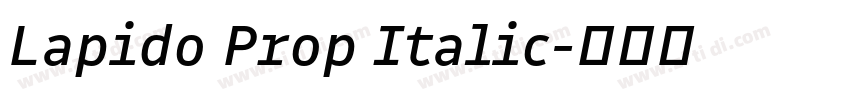 Lapido Prop Italic字体转换 Lapido Prop Italic字体转换